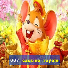 007 cassino royale filme completo dublado